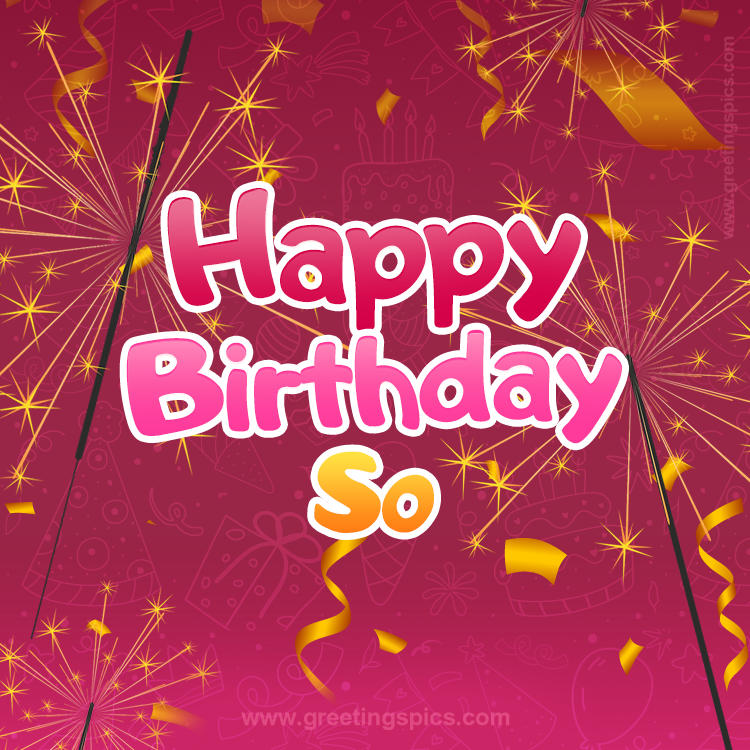 Happy Birthday So Image with sparklers (square shape image)