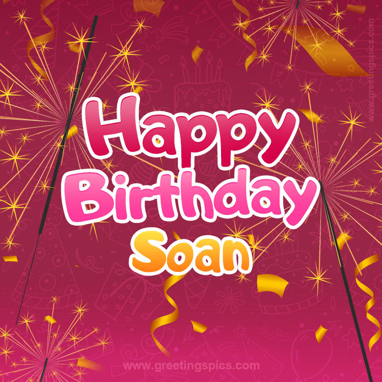 Happy Birthday Soan Image with sparklers (square shape image)