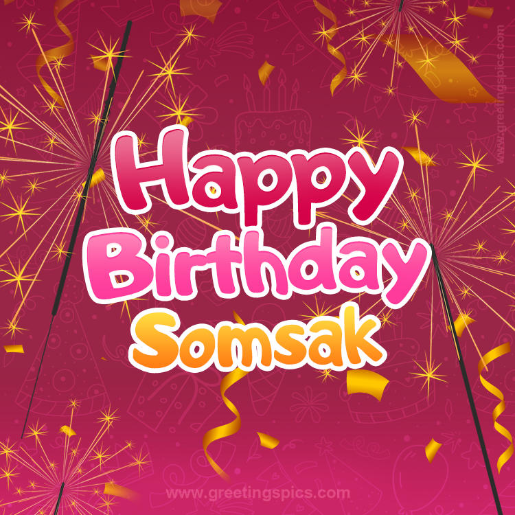 Happy Birthday Somsak Image with sparklers (square shape image)