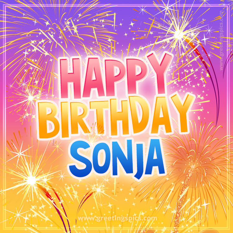 Happy Birthday Sonja Picture with fireworks (square shape image)