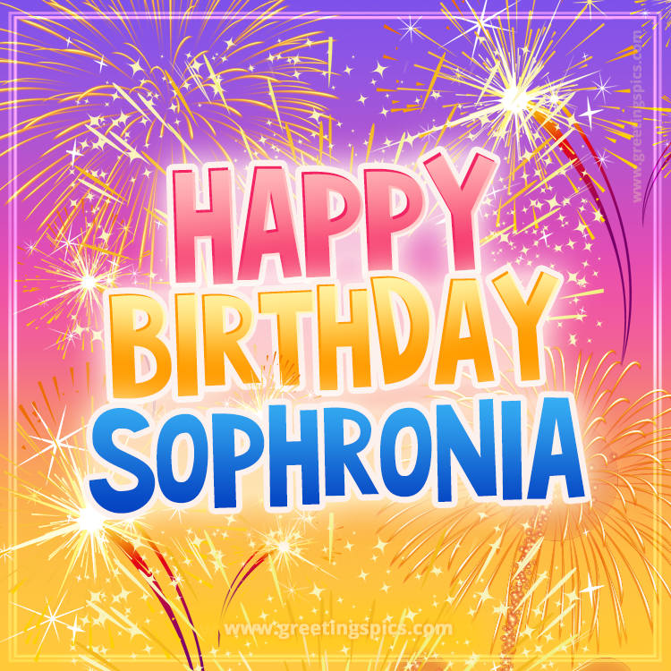 Happy Birthday Sophronia Picture with fireworks (square shape image)