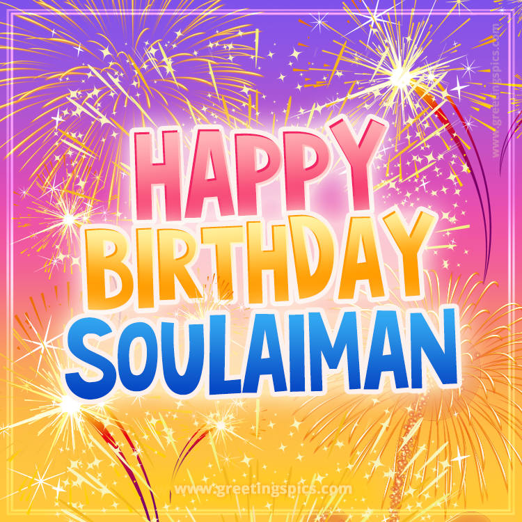 Happy Birthday Soulaiman Picture with fireworks (square shape image)