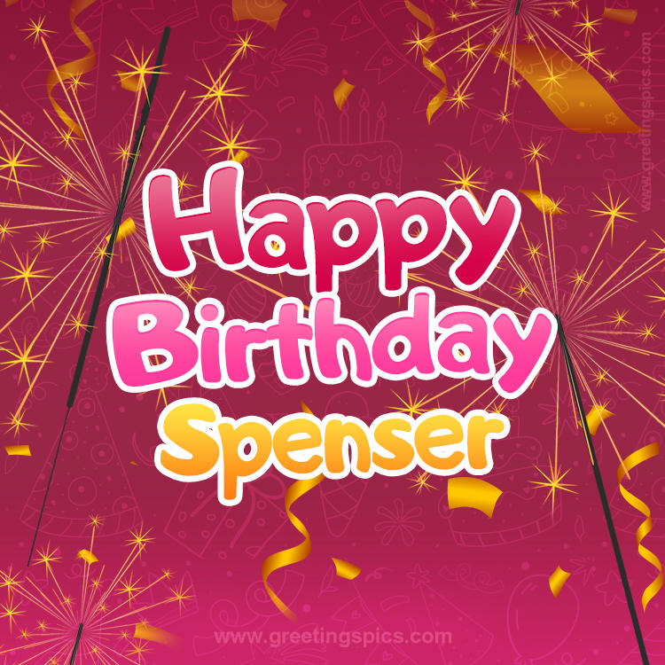 Happy Birthday Spenser Image with sparklers (square shape image)