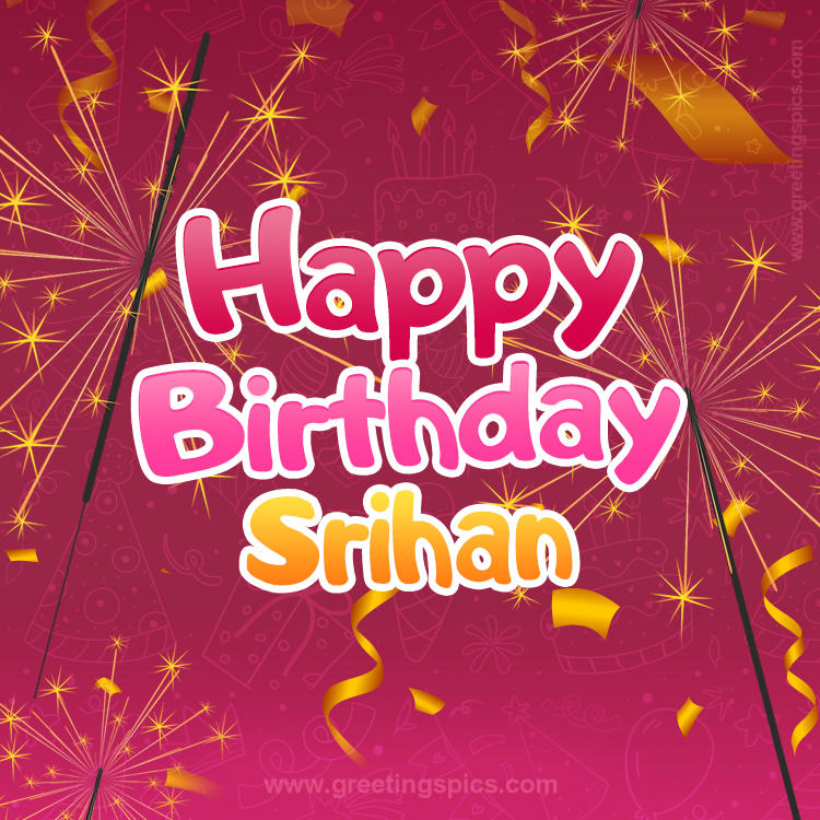 Happy Birthday Srihan Image with sparklers (square shape image)