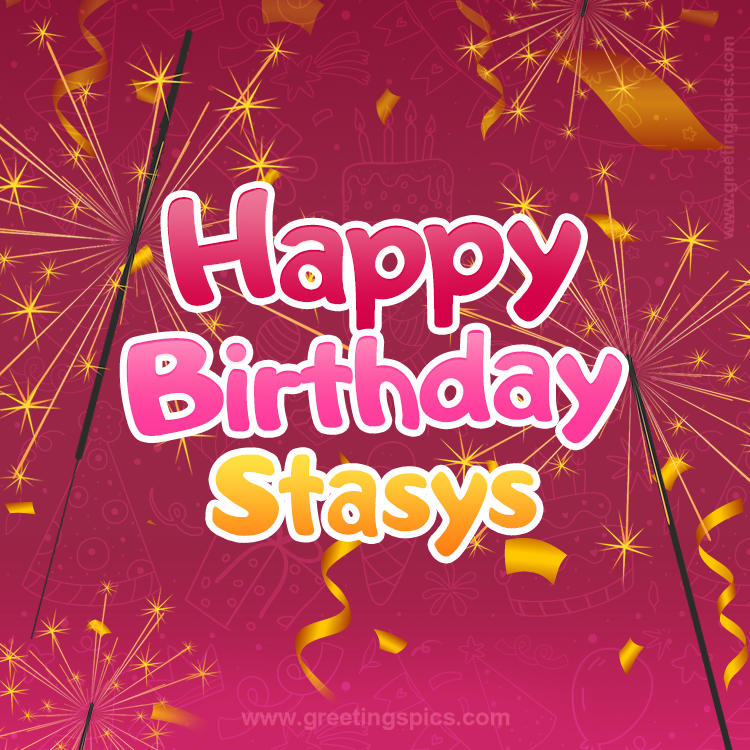 Happy Birthday Stasys Image with sparklers (square shape image)