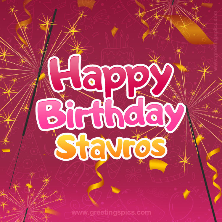 Happy Birthday Stavros Image with sparklers (square shape image)