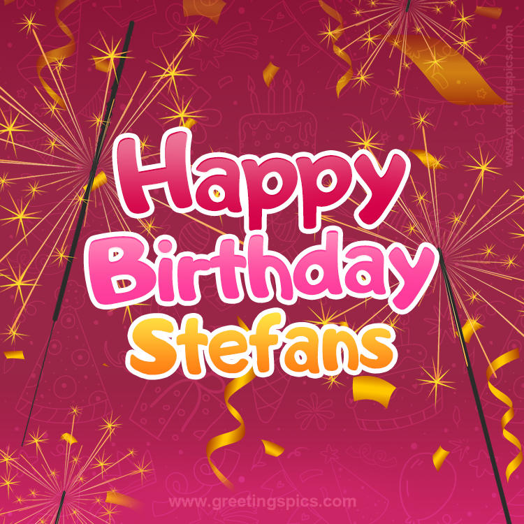 Happy Birthday Stefans Image with sparklers (square shape image)