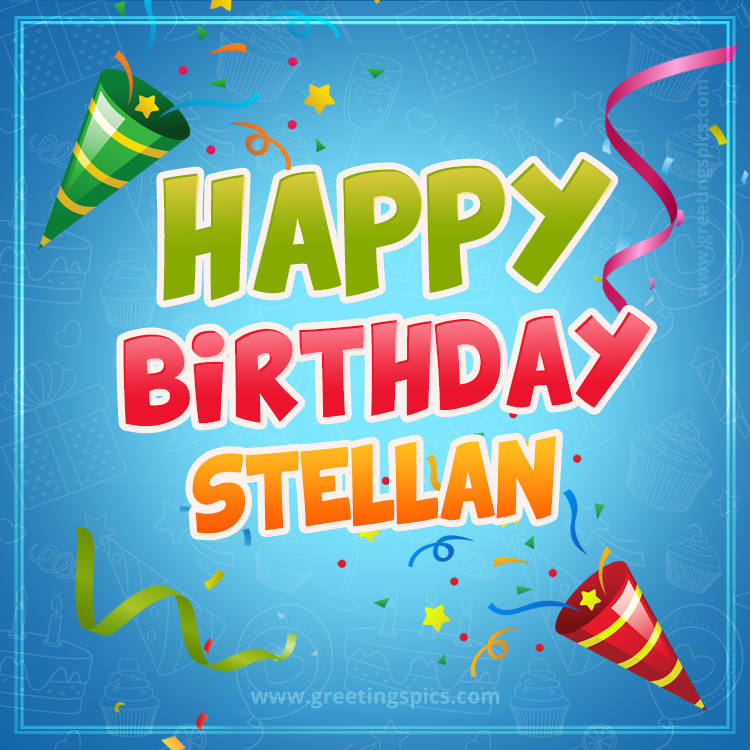 Happy Birthday Stellan picture with confetti and party poppers (square shape image)