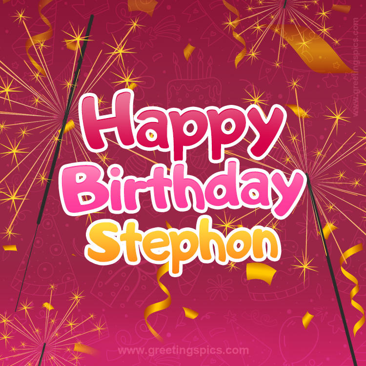 Happy Birthday Stephon Image with sparklers (square shape image)