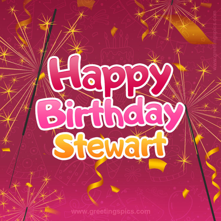 Happy Birthday Stewart Image with sparklers (square shape image)