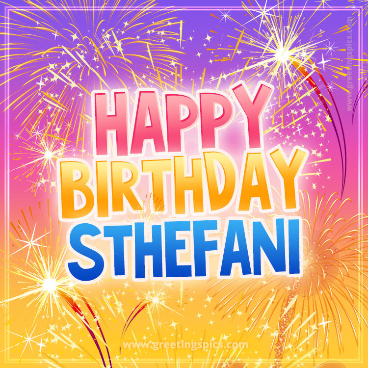 Happy Birthday Sthefani Picture with fireworks (square shape image)