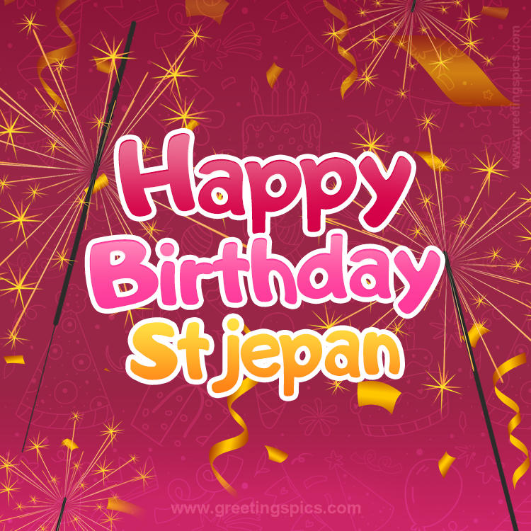 Happy Birthday Stjepan Image with sparklers (square shape image)