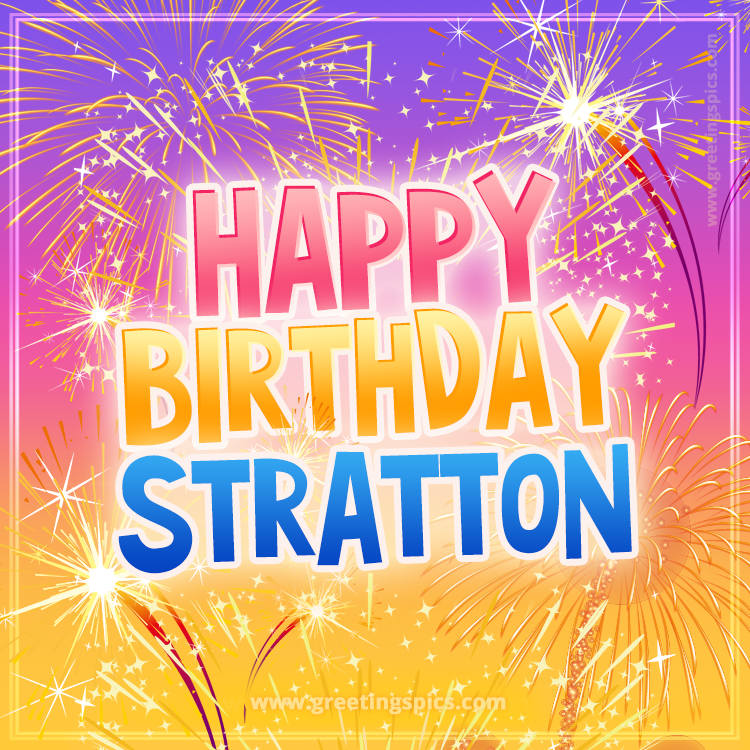 Happy Birthday Stratton Picture with fireworks (square shape image)