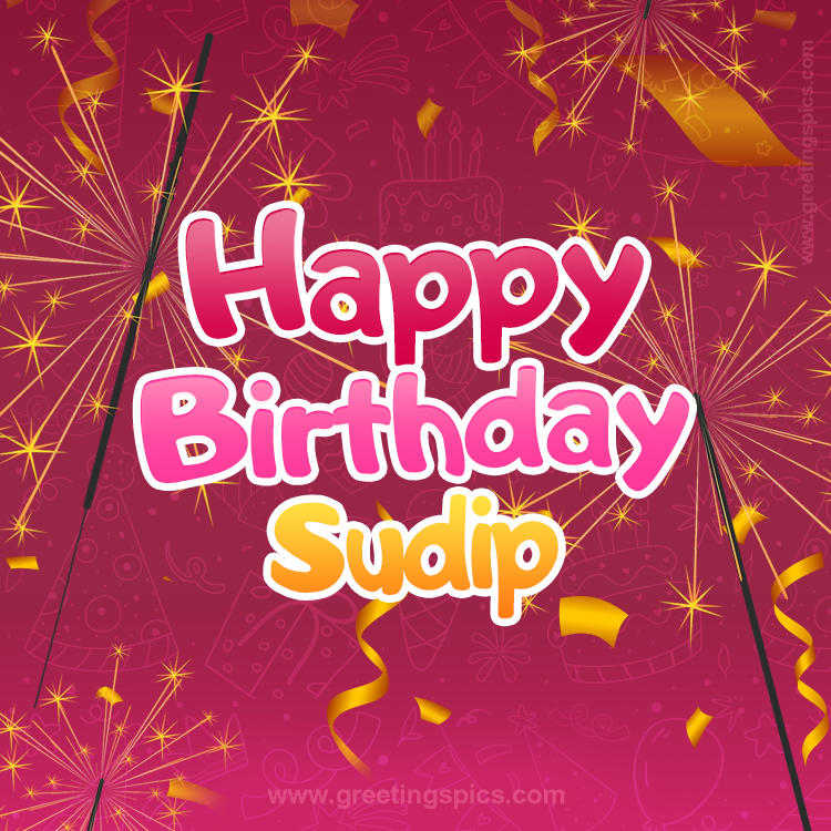 Happy Birthday Sudip Image with sparklers (square shape image)