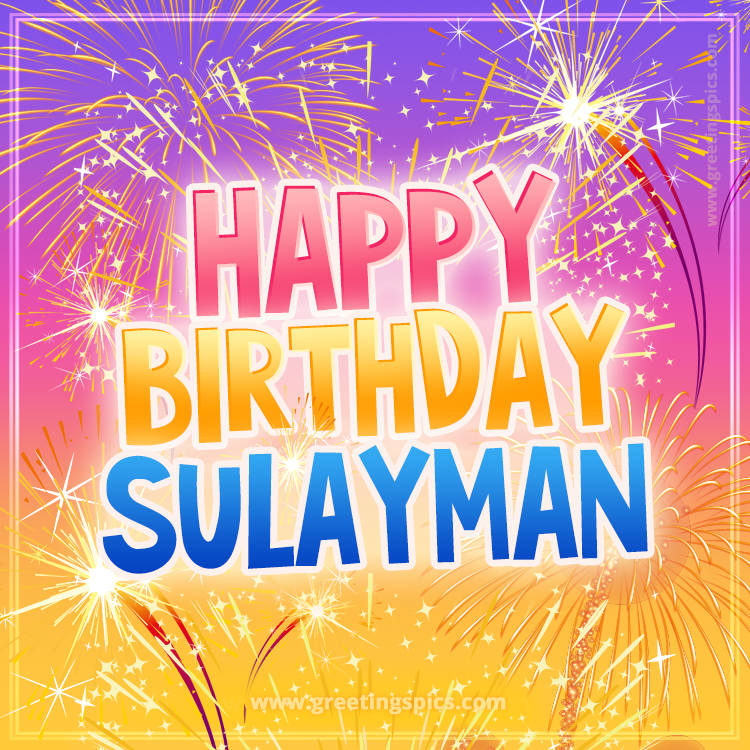 Happy Birthday Sulayman Picture with fireworks (square shape image)