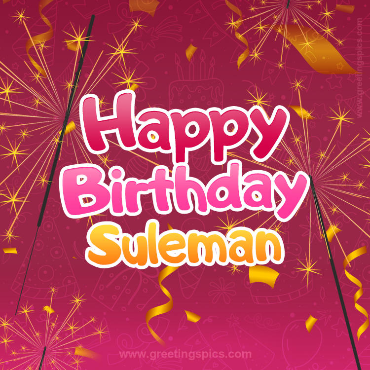 Happy Birthday Suleman Image with sparklers (square shape image)