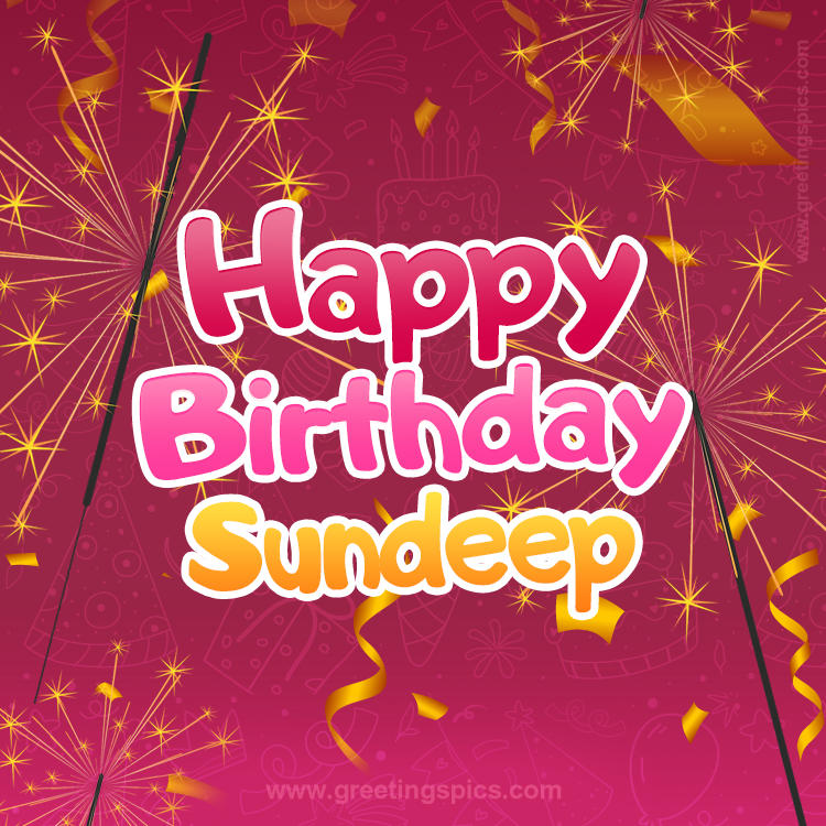 Happy Birthday Sundeep Image with sparklers (square shape image)