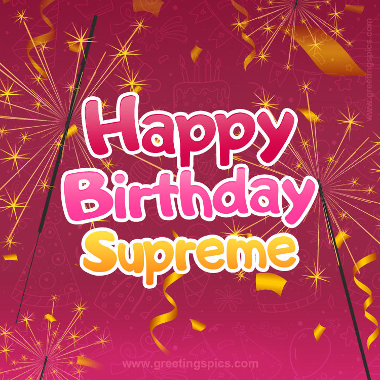 Happy Birthday Supreme Image with sparklers (square shape image)