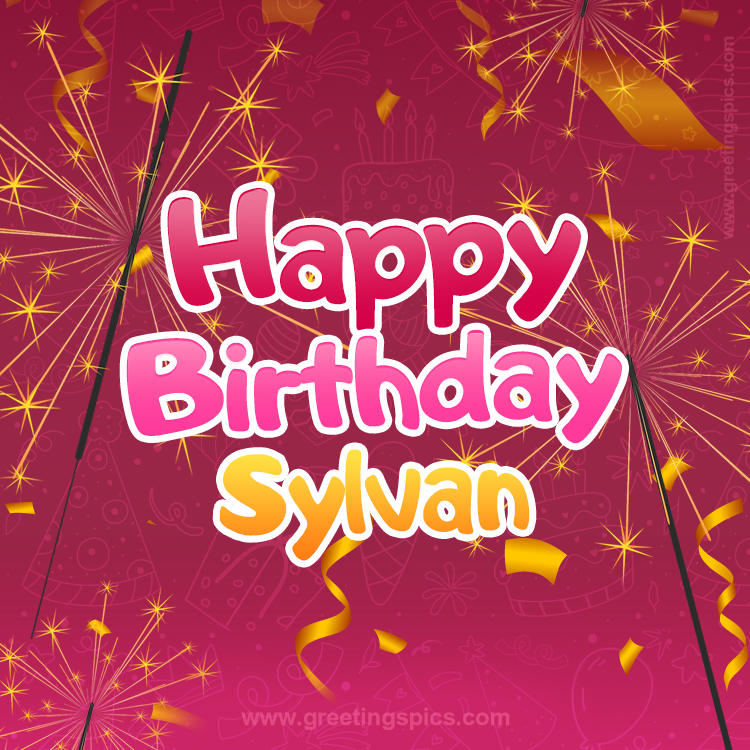 Happy Birthday Sylvan Image with sparklers (square shape image)