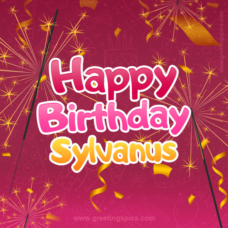 Happy Birthday Sylvanus Image with sparklers (square shape image)