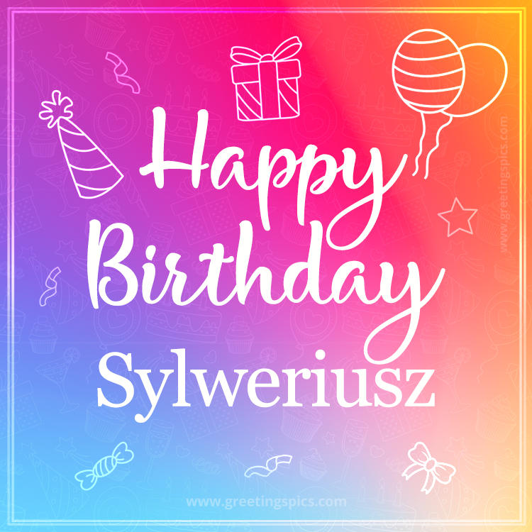 Colorful Happy Birthday Card For Sylweriusz (square shape image)