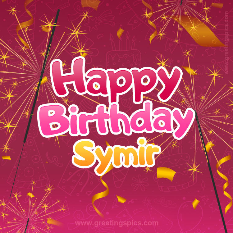 Happy Birthday Symir Image with sparklers (square shape image)