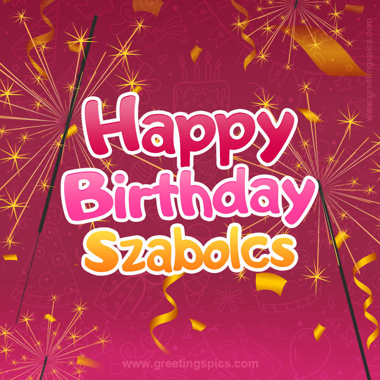 Happy Birthday Szabolcs Image with sparklers (square shape image)