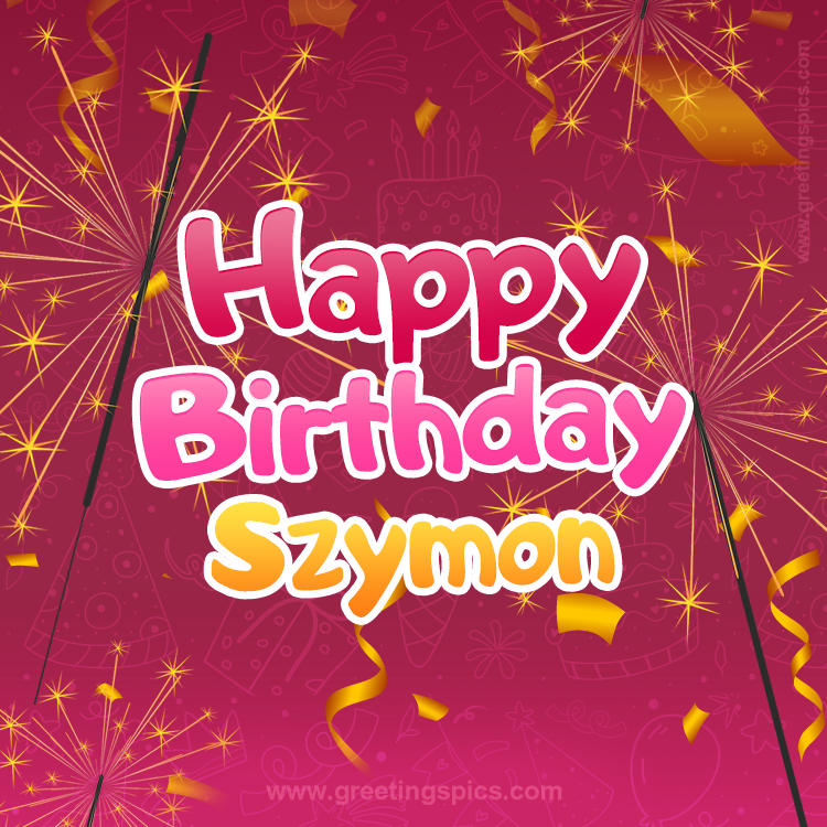 Happy Birthday Szymon Image with sparklers (square shape image)