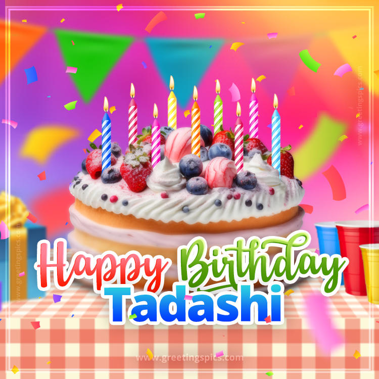 Happy Birthday Tadashi Colorful Image with fruit cake and candles (square shape image)