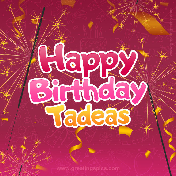 Happy Birthday Tadeas Image with sparklers (square shape image)