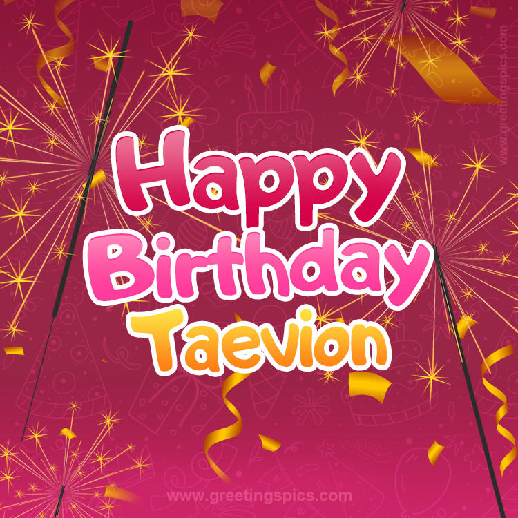 Happy Birthday Taevion Image with sparklers (square shape image)