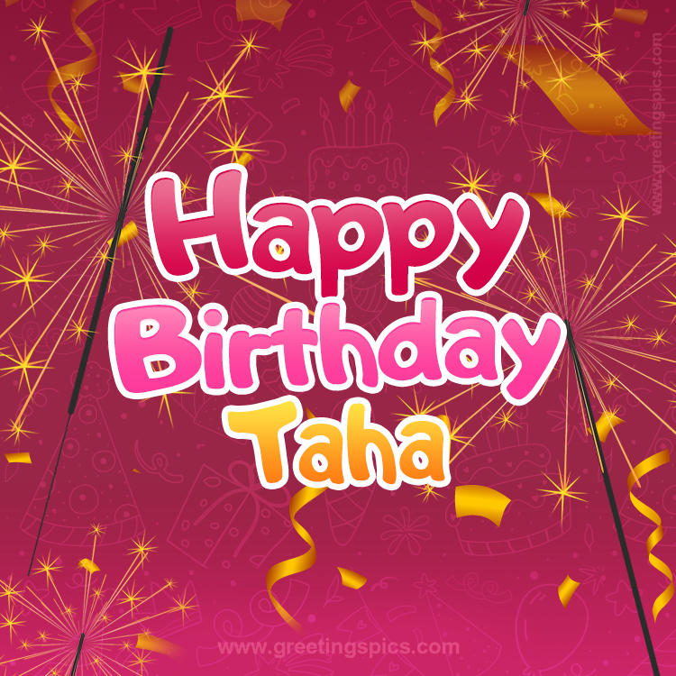 Happy Birthday Taha Image with sparklers (square shape image)