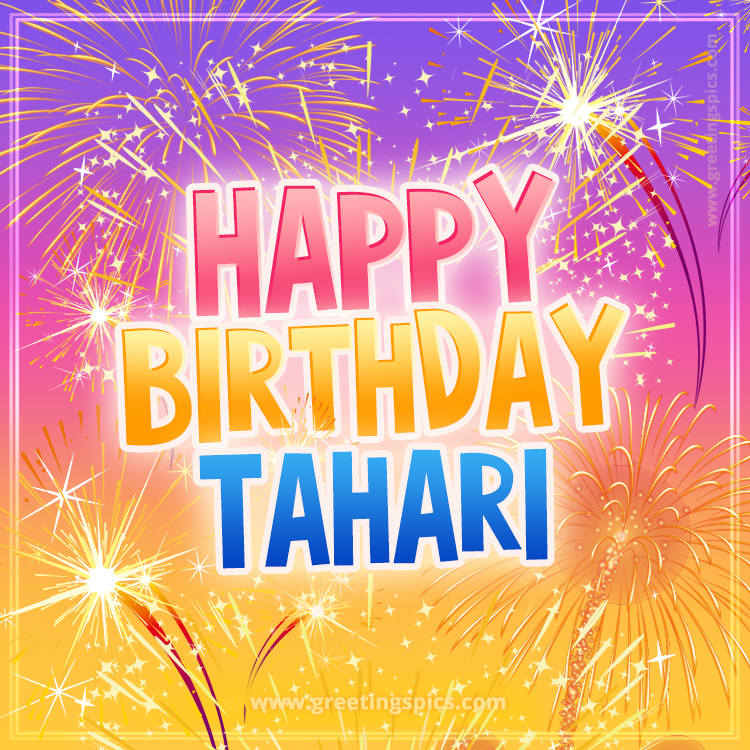 Happy Birthday Tahari Picture with fireworks (square shape image)