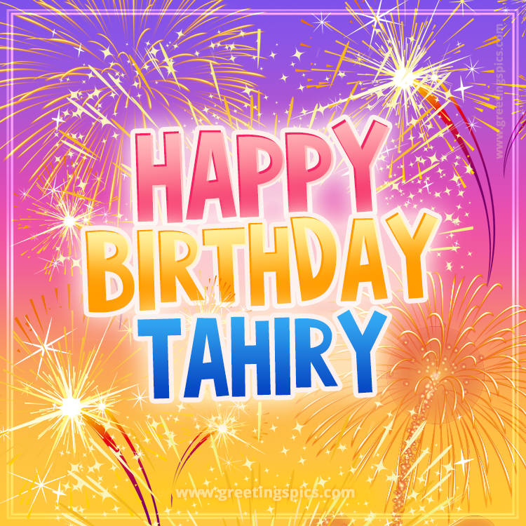 Happy Birthday Tahiry Picture with fireworks (square shape image)