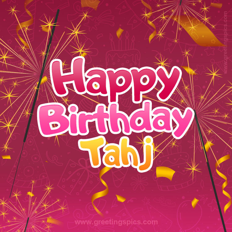 Happy Birthday Tahj Image with sparklers (square shape image)