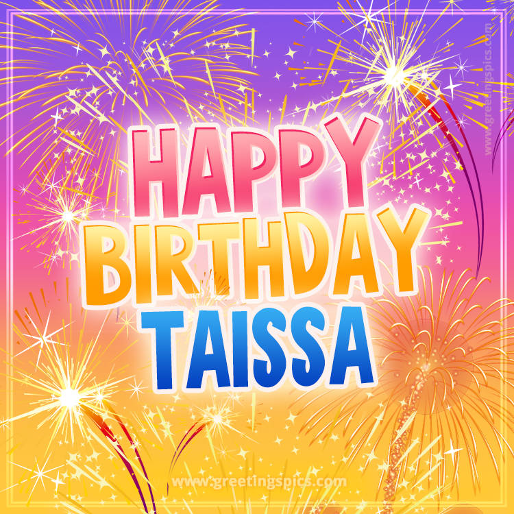 Happy Birthday Taissa Picture with fireworks (square shape image)