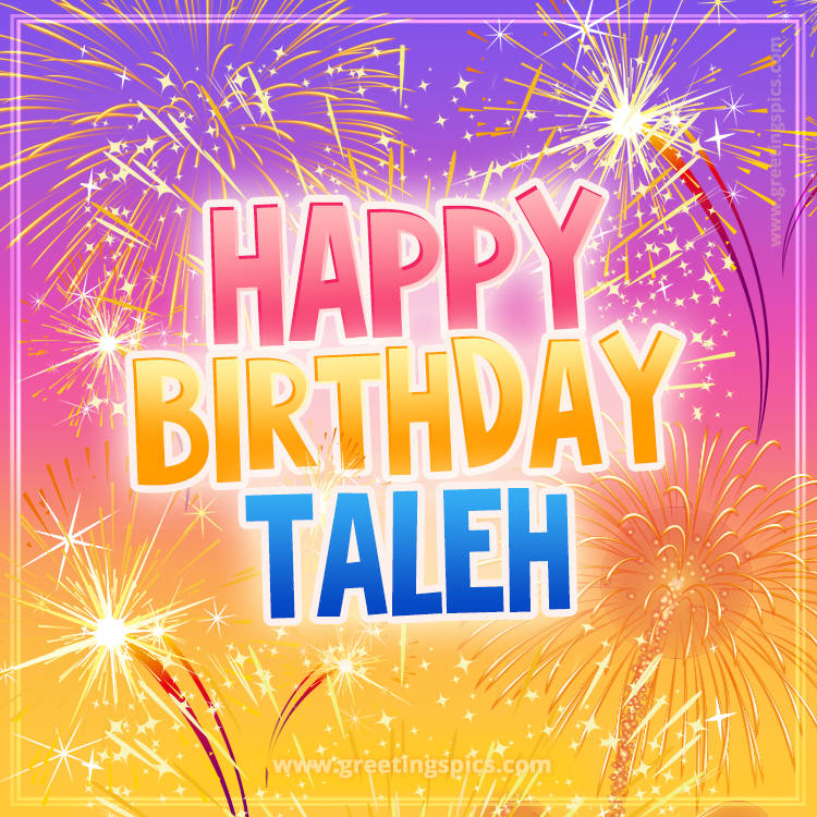 Happy Birthday Taleh Picture with fireworks (square shape image)