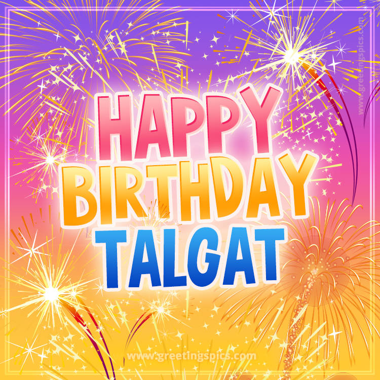 Happy Birthday Talgat Picture with fireworks (square shape image)