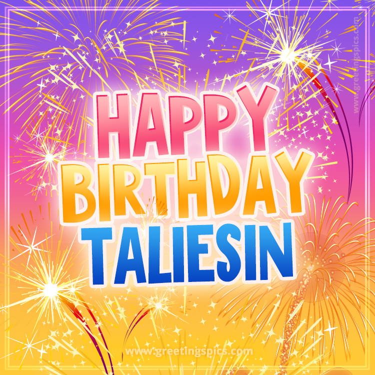 Happy Birthday Taliesin Picture with fireworks (square shape image)