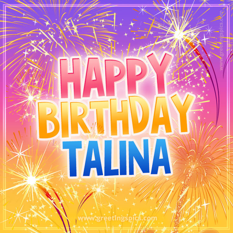 Happy Birthday Talina Picture with fireworks (square shape image)