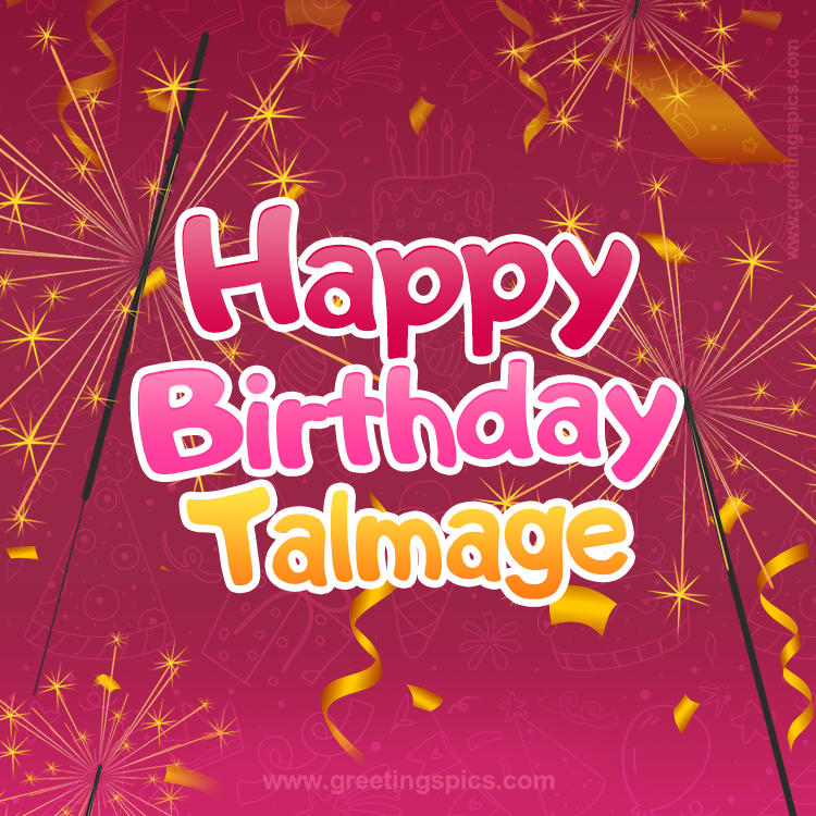 Happy Birthday Talmage Image with sparklers (square shape image)