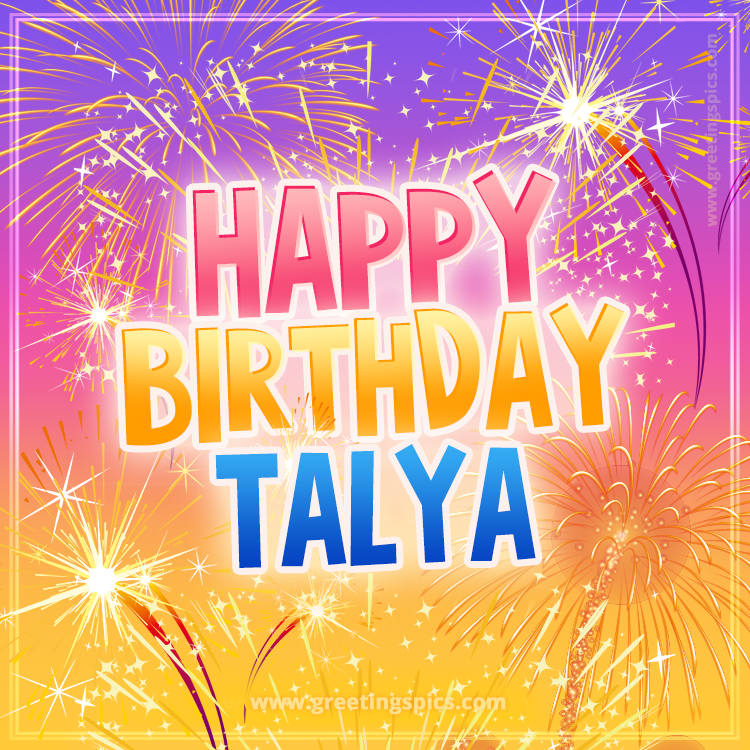 Happy Birthday Talya Picture with fireworks (square shape image)