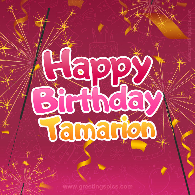 Happy Birthday Tamarion Image with sparklers (square shape image)