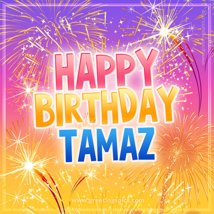 Happy Birthday Tamaz Picture with fireworks (square shape image)