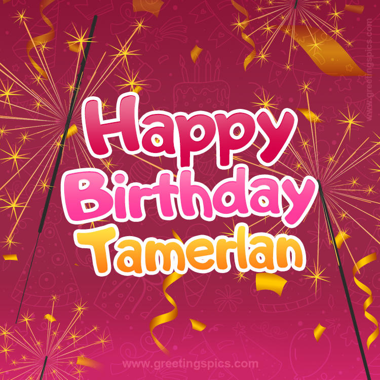 Happy Birthday Tamerlan Image with sparklers (square shape image)