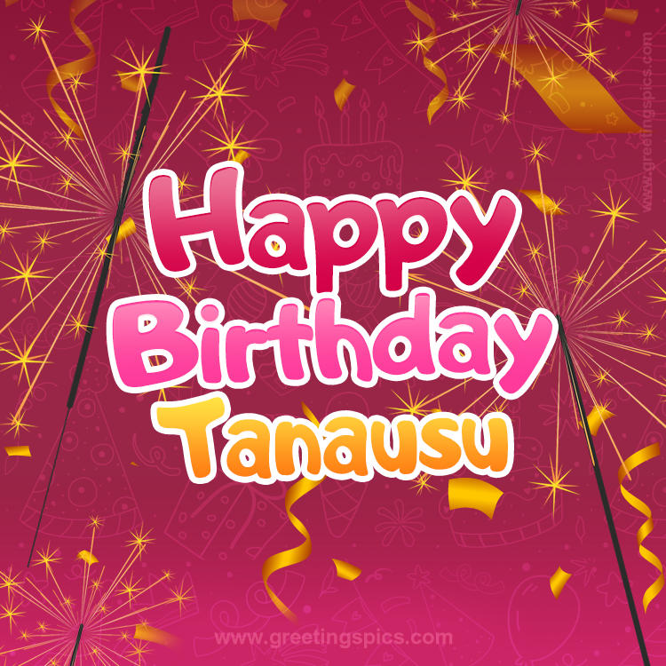 Happy Birthday Tanausu Image with sparklers (square shape image)