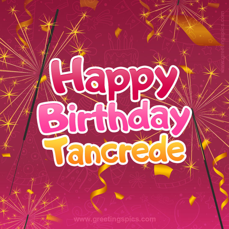 Happy Birthday Tancrede Image with sparklers (square shape image)