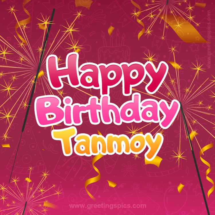 Happy Birthday Tanmoy Image with sparklers (square shape image)