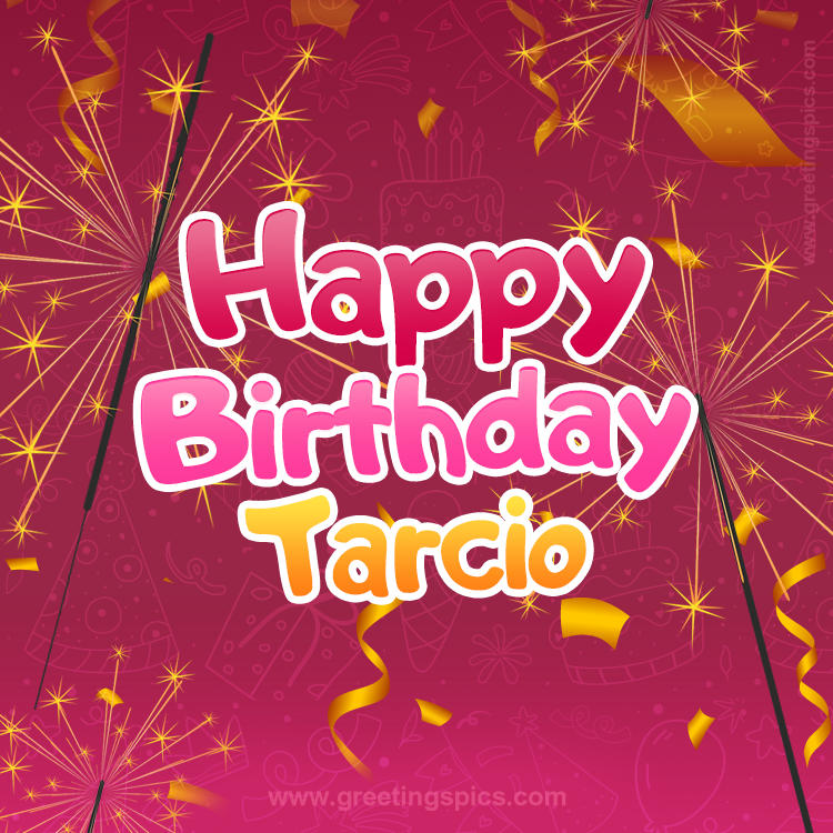 Happy Birthday Tarcio Image with sparklers (square shape image)