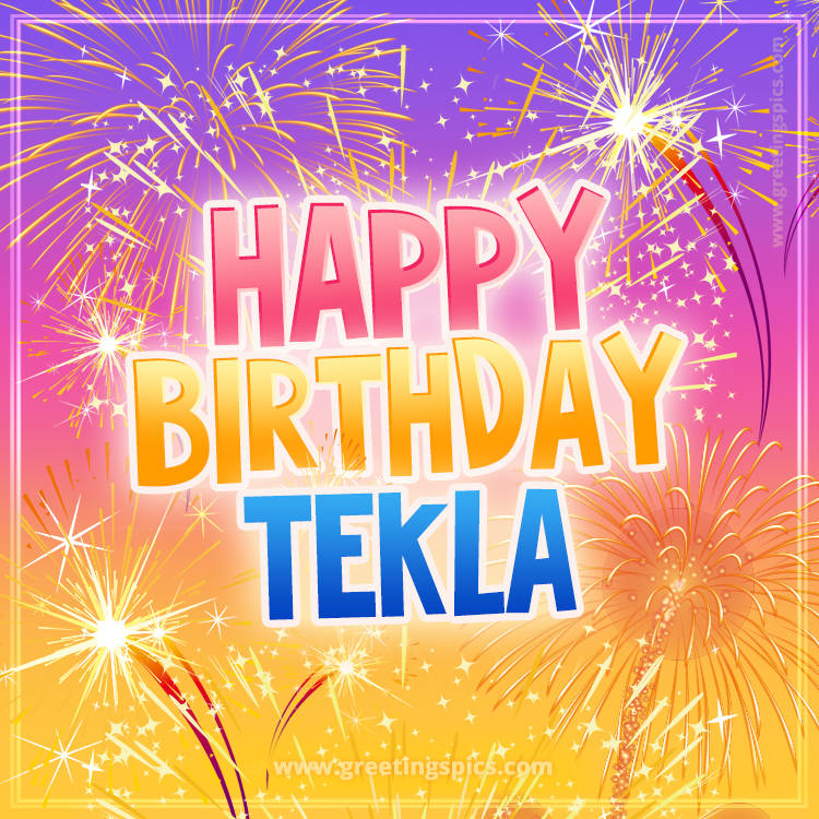 Happy Birthday Tekla Picture with fireworks (square shape image)